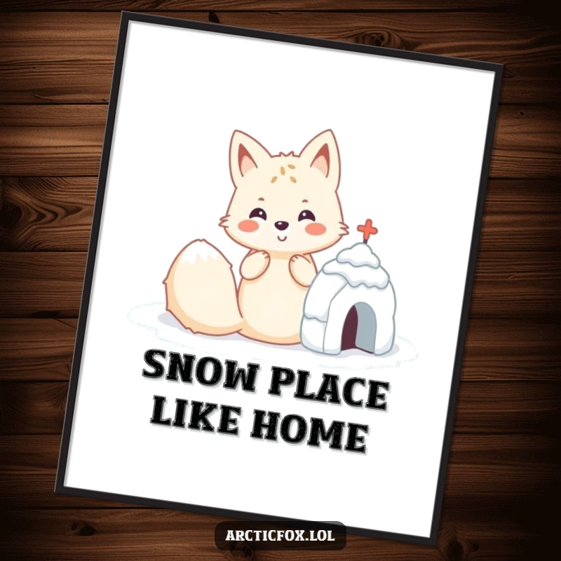 Funny Kawaii arctic fox building a perfect snow fort, humorous wall art poster.
