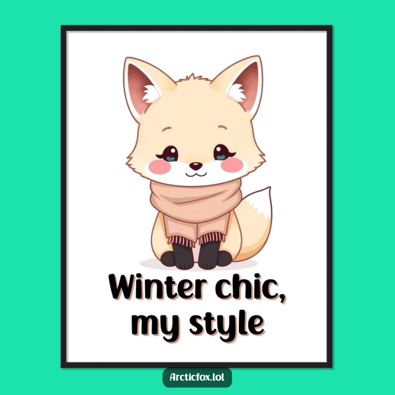 Funny Kawaii Arctic Fox Scarf Poster - Adorable Wall Art Gift