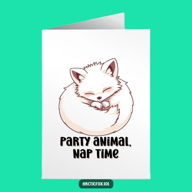 Free Printable Birthday Card: Cozy Arctic Fox Ball - Downloadable Relaxing Funny Gift