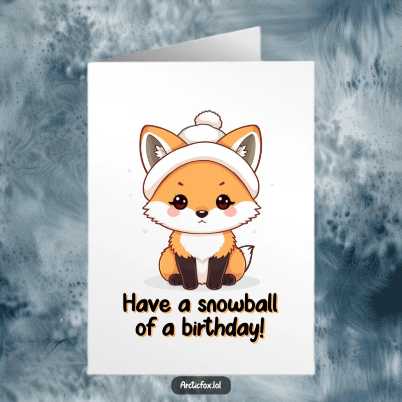 Funny Free Printable Birthday Card: Kawaii arctic fox sporting a tiny, comically crooked snowball hat, ready to party.