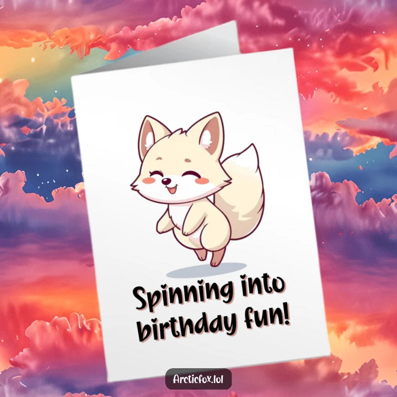 Funny Free Printable Birthday Card: An Arctic fox character happily spinning around with its bushy tail in full flourish.