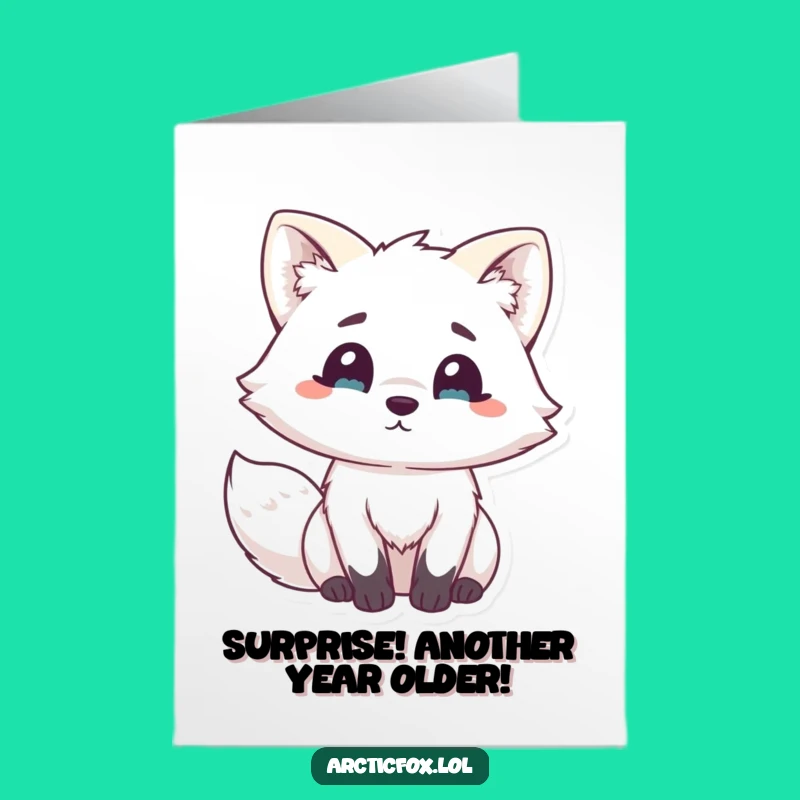 Free Printable Birthday Card: Surprised Kawaii Arctic Fox - Funny Downloadable Gift