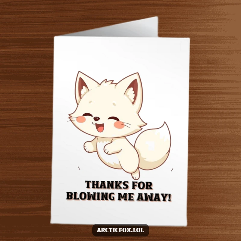 Funny Free Printable Thank You Card with an ecstatic Kawaii arctic fox comically pouncing on a blustering wind.