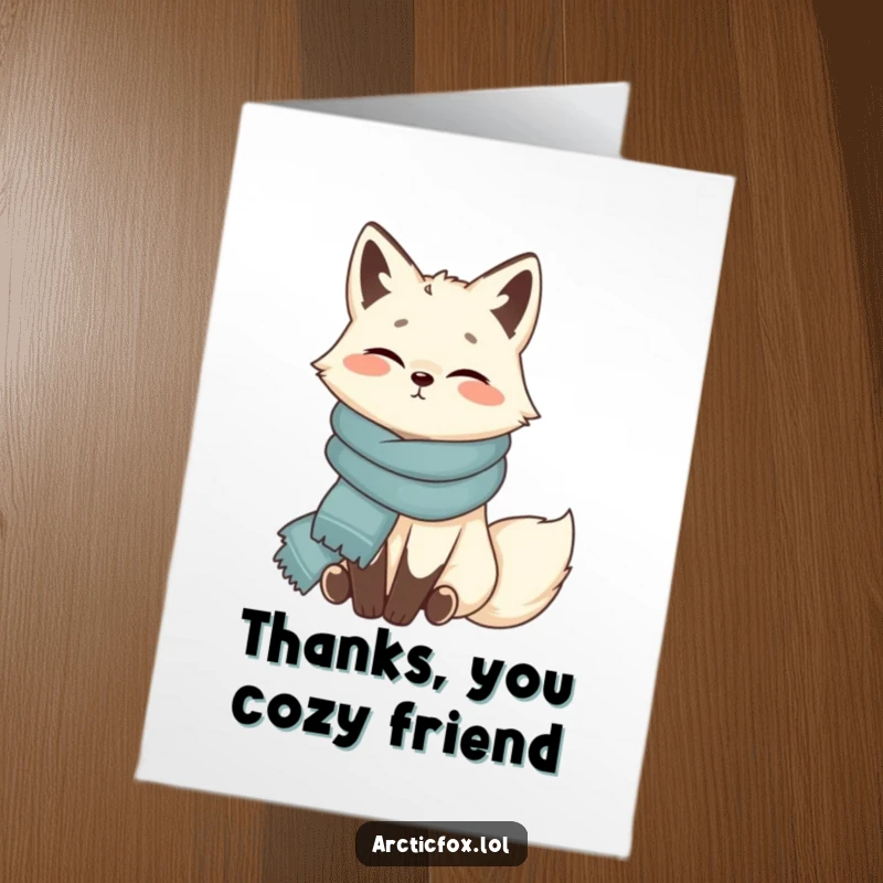 Funny Free Printable Thank You Card: Content Arctic Fox sitting, wrapped in a fluffy scarf, sending warm thanks.